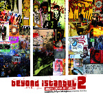 Beyond Istanbul 2 - urban sounds of Turkey 