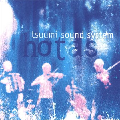BLINKING LIGHT: TSUUMI SOUND SYSTEM NEW ALBUM 2018