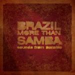 Brazil More Than Samba: Sounds from Paraíba