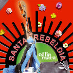 santa rebeldia - célia mara