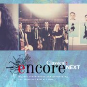 Classical:NEXT Encore Showcases