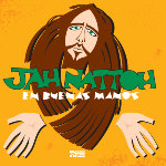 En Buenas Manos, Jah Nattoh