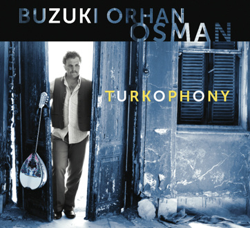 Golden Horn releases Turkophony by Buzuki Orhan Osman