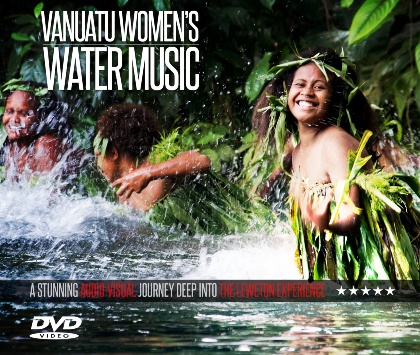 The Vanuatu Women’s Water Music DVD now available through Wantok Musik