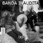 Banda Inaudita DOS, second Album, 2004