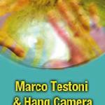 Marco Testoni & Hang Camera