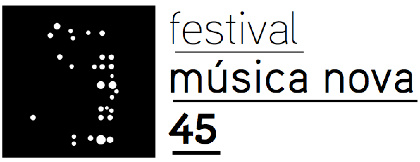 45 Festival Musica Nova - the older festival of contemporary music of latin America