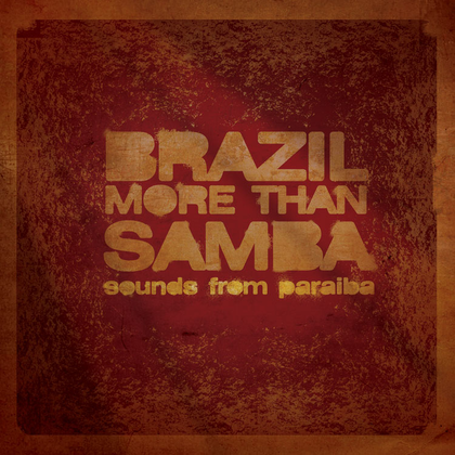 Brazil More Than Samba: Sounds of Paraiba Logo