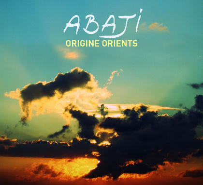 Origine Orients - Abaji