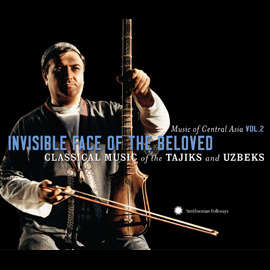 Music of Central Asia Vol. 2: Invisible Face of the Beloved: Classical Musi - Academy of Maqam 