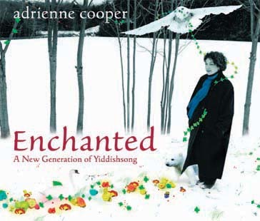 Enchanted: A New Generation of Yiddishsong - Adrienne Cooper