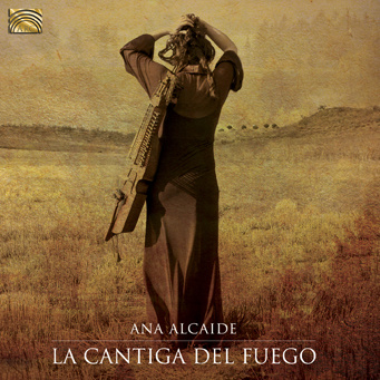 La Cantiga Del Fuego - Ana Alcaide