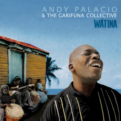 Andy Palacio & The Garifuna Colletive