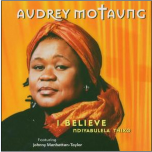 I BELIEVE - AUDREY MOTAUNG