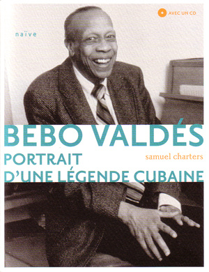 Portrait d´un Légende Cubaine - Bebo Valdes