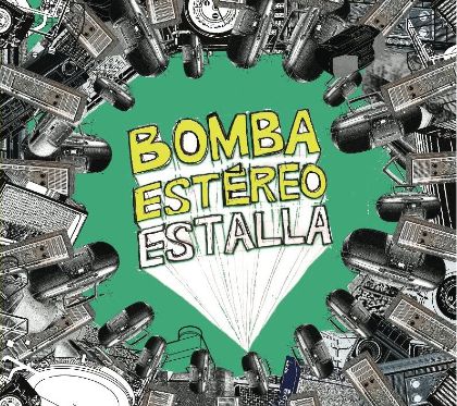 Vol. 2 Estalla - Bomba Estéreo
