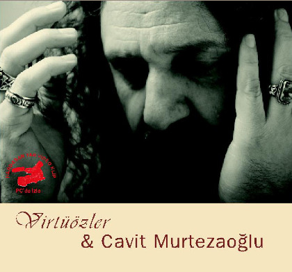 Cavit Murtezaoglu & Virtuosos