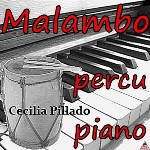 Malambo percu-piano by Cecilia Pillado