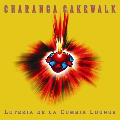 Loteria de la Cumbia Lounge - Charanga Cakewalk