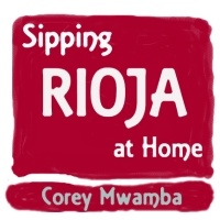 Sipping Rioja at Home - Corey Mwamba