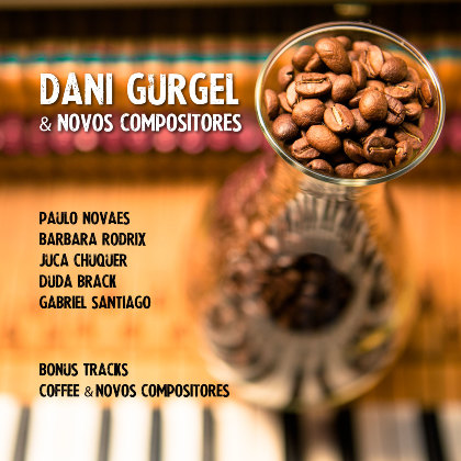 Coffee & Novos Compositores (bonus tracks) - Dani Gurgel