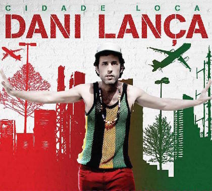 Cidade Loca - Dani Lança