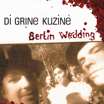 BERLIN WEDDING - DI GRINE KUZINE