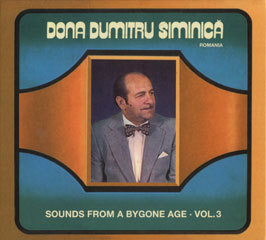 Sounds From A Bygone Age Vol. 3 - DONA DUMITRU SIMINICA