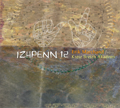 IZHPENN 12 - Erik Marchand & Kreiz Breizh Akademi