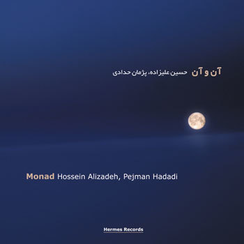 Monad - Hossein Alizadeh - Pejman Hadadi