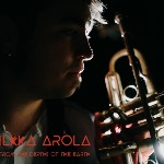 Ilkka Arola - From the Depths of the Earth