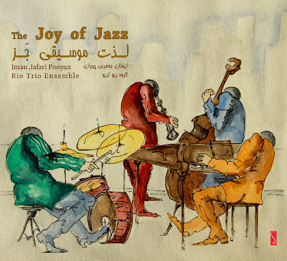 The Joy of Jazz - Iman Jafari