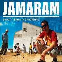 Shout it from the Rooftops - Jamaram