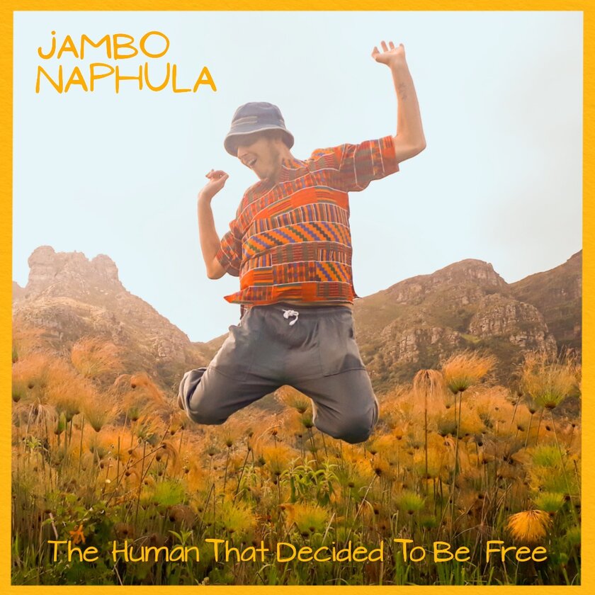 The Human That Decided To Be Free EP - Jambo Naphula