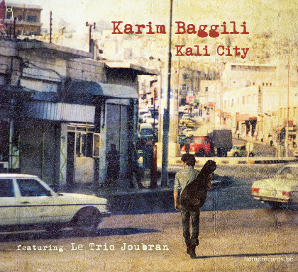 Kali City - Karim Baggili Featuring Le Trio Joubran - Karim Baggili