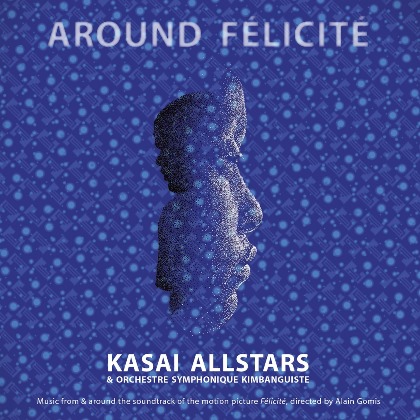 Around Félicité - Kasai Allstars