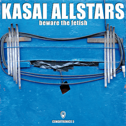 Beware The Fetish - Kasai Allstars