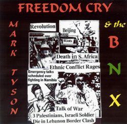 Freedom Cry - Mark Tyson & the BNX