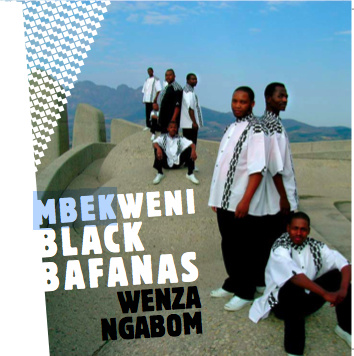 Wenza Ngabom - MBEKWENI BLACK BAFANAS