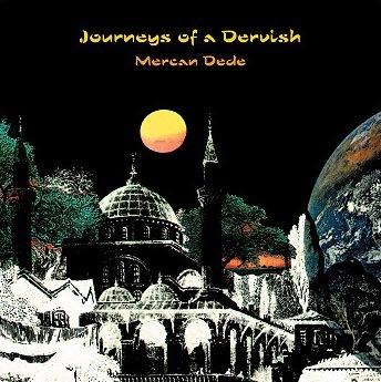 Journeys of a Dervish - Mercan Dede