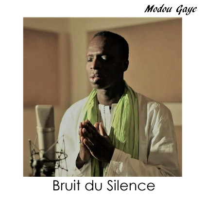 Bruit du Silence - Modou Gaye