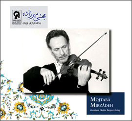 Persian Violin Improvising - Mojtaba Mirzadeh