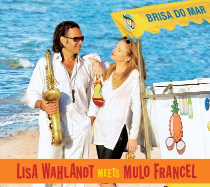 Brisa Do Mar - Mulo Francel&Lisa Wahlandt