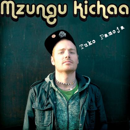 TUKO PAMOJA - Mzungu Kichaa