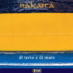 Nakaira, Di terra e di mare