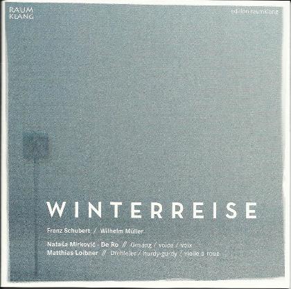 WINTERREISE (F.Schubert / W.Müller) - Natasa Mirkovic-DeRo & Matthias Loibner