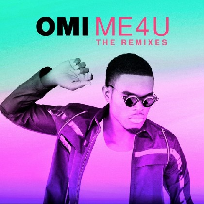 Me 4 U: The Remixes - OMI
