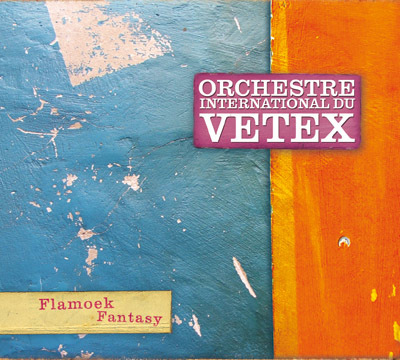 Flamoek Fantasy - ORCHESTRE INTERNATIONAL DU VETEX