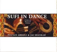 SUFI IN DANCE - Pouyan Abdoli, Jai Shankar