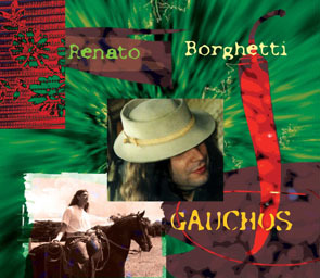 Gauchos - Renato Borghetti
